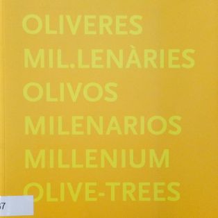 Oliveres mil.lenàries = Olivos milenarios = Millenium olive-trees<br/>Autor(es): Mancomunitat Taula del Sènia [et al.]<br/>[S. n.],...