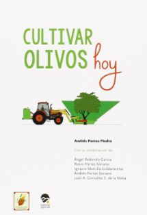 Cultivar olivos hoy.<br/>Autores: Andrés Porras Piedra [et al.]<br/>Editorial Agrícola Española (Madrid), 2014.<br/>Biblioteca M.A.P.A. Signatura...