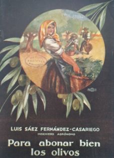 Para abonar bien los olivos.<br/>Autor: Luis Sáez Fernández-Casariego.<br/>Potasas Reunidas (Madrid), [ca. 1910]<br/>Biblioteca M.A.P.A. Signatura...