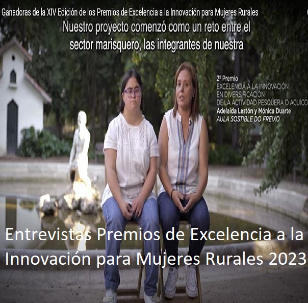 Entrevistas Premios de Excelencia a la Innovación para Mujeres Rurales 2023.