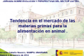 Título: Tendencia en el mercado de las materias primas para alimentación animal.
Ponente: D. Arnaldo Cabello Navarro.