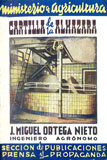 Cartilla de la almazara / por J. Miguel Ortega Nieto. -- Madrid : Ministerio de Agricultura, imp. 1943
