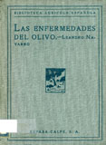 Las enfermedades del olivo / Leandro Navarro. -- Madrid : Calpe, cop. 1923