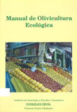 Manual de olivicultura ecológica / [Graciela Ottmann ... et al.]. -- Córdoba : Instituto de Sociología y Estudios Campesinos, D.L. 2004