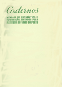 Cadernos mensais de estatistica e informacao - Instituto do Vinho do Porto. --Porto : I.V.P., 1940-1987