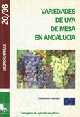 Variedades de uva de mesa en Andalucía / Alberto García de Luján, Miguel Lara Benítez. -- [Sevilla] : Consejería de Agricultura y Pesca, [1998]
