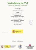 Variedades de vid : registro de variedades comerciales / coordinador, Pedro Miguel Chomé Fuster ; autores, Pedro Miguel Chomé Fuster ... [et al.]. -- Madrid: Ministerio de Agricultura, Pesca y Alimentación, D.L. 2006